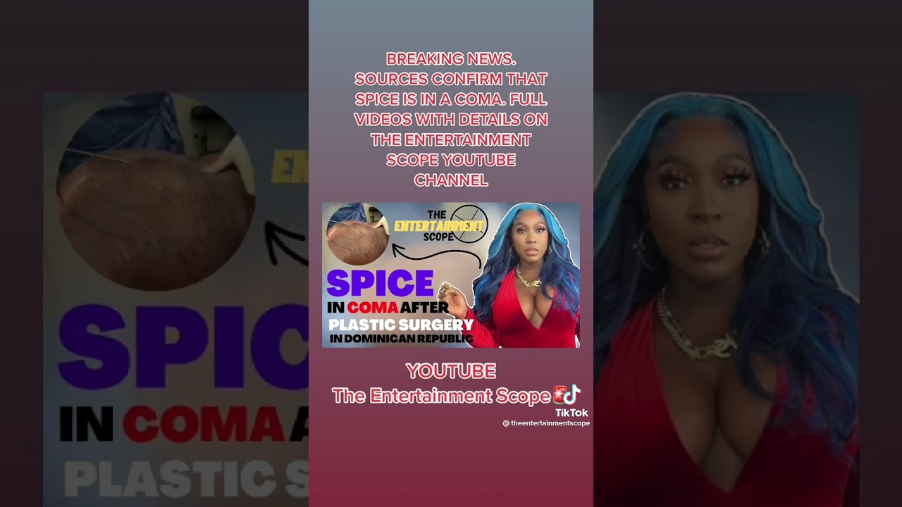 Spice AKA Grace Hamilton is in a coma 🥲