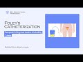 Foley Catheterization | By Dr. Azmath Unisa, Professor