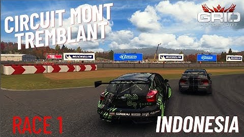 GRID Autosport Indonesia : Circuit Mont Tremblant Race 1