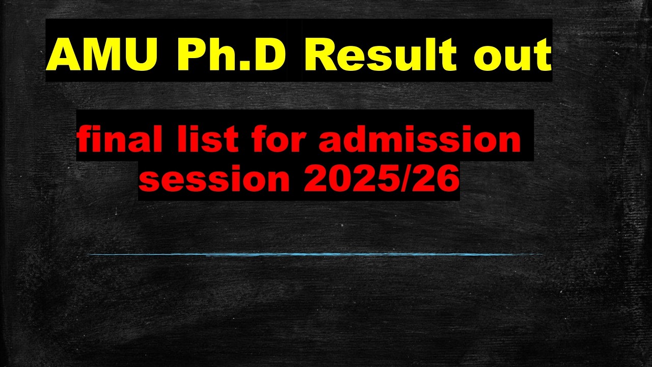 𝐀𝐌𝐔 𝐏𝐡𝐃  𝐫𝐞𝐬𝐮𝐥𝐭 𝐨𝐮𝐭 || 𝐟𝐢𝐧𝐚𝐥𝐧 𝐥𝐢𝐬𝐭 𝐟𝐨𝐫 𝐚𝐝𝐦𝐢𝐬𝐬𝐨𝐧 𝐬𝐞𝐬𝐬𝐢𝐨𝐧 𝟐𝟎𝟐𝟓/𝟐𝟔||