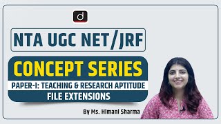 Nta Ugc Netjrf  Concept Series  Paper I  Ict  File Extensions  Ms  Himani Sharma