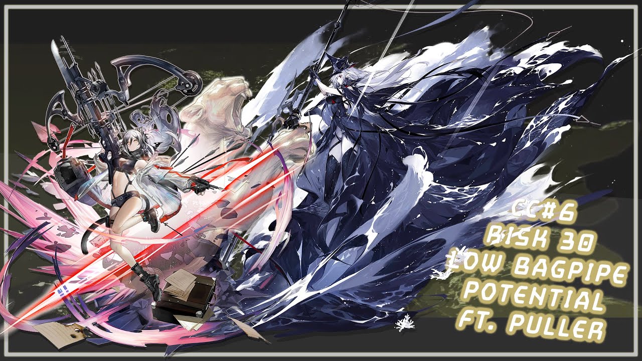 [Arknights CN] CC6 Week 2 Risk 30 with Puller (Low Bagpipe Pot) YouTube