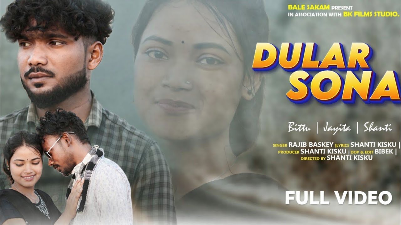 DULAR SONA | RAJIB BASKEY | FULL VIDEO NEW SANTALI VIDEO SONG| | BITTU & JAYITA| BALE SAKAM 2026