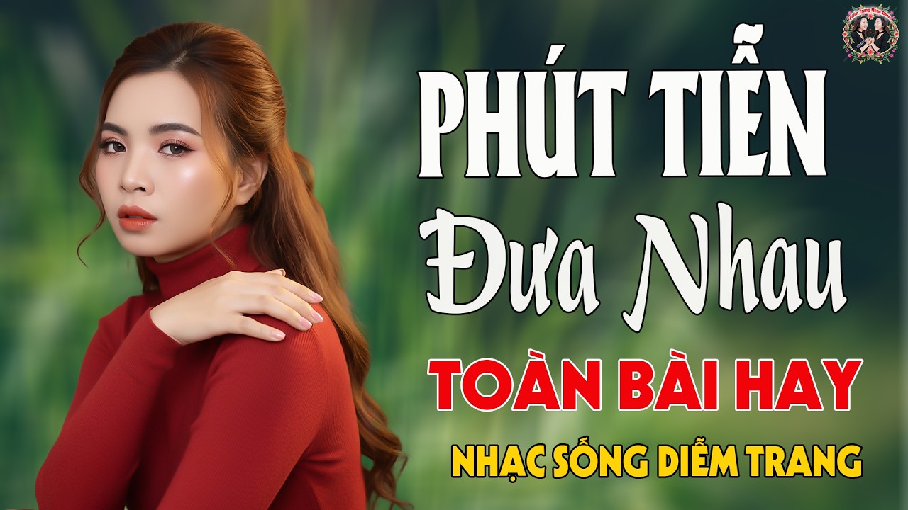 LK Phút Tiễn Đưa Nhau, Mai Anh Đi Rồi ✨ DIỄMTRANG - LK Nhạc Sống VẠN NGƯỜI MÊ🔴TOÀN BÀI HAY