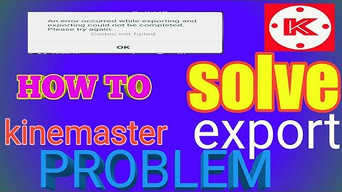 HOW TO SOLVE KINEMASTER EXPORT ERROR PROBLEM | தமிழ்