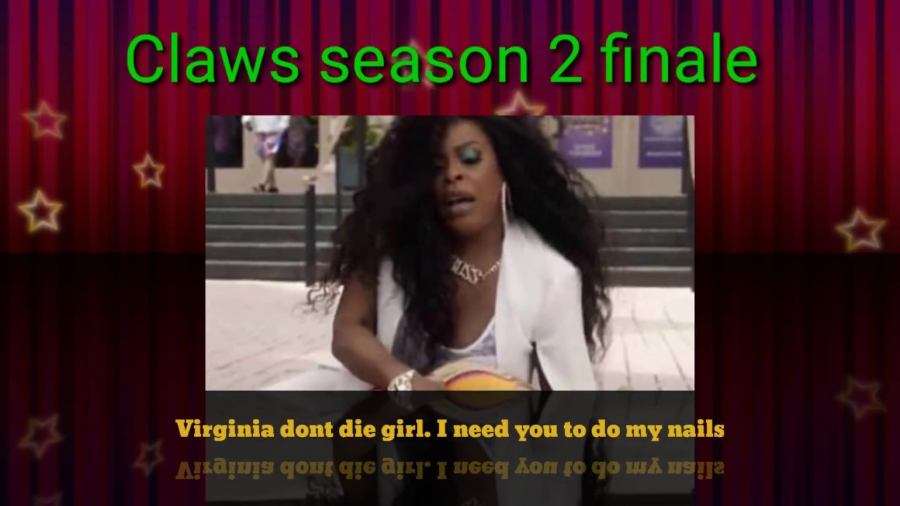 Claws season 2 finale