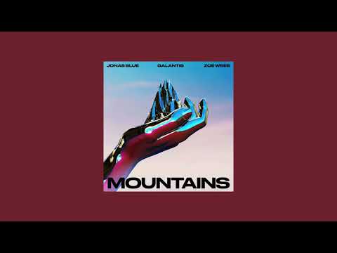 Jonas Blue, Galantis, Zoe Wees - Mountains (Official Audio)
