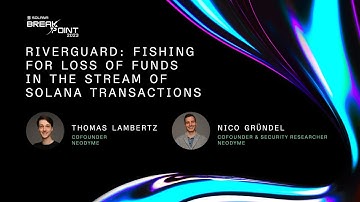 Breakpoint 2023: Riverguard: Fishing for Loss of Funds in the Stream of Solana Transactions