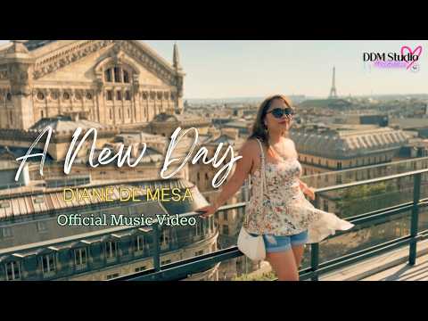 A NEW DAY - Diane de Mesa (Official Music Video)