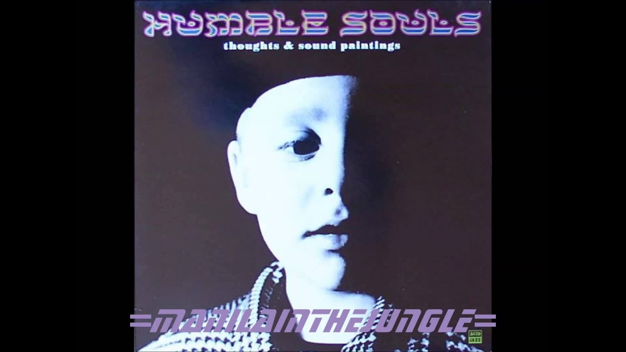 HUMBLE SOULS Beads, Things & Flowers (1993) YouTube