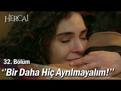 ''Bir daha ayrılmayalım!'' - Hercai 32. Bölüm