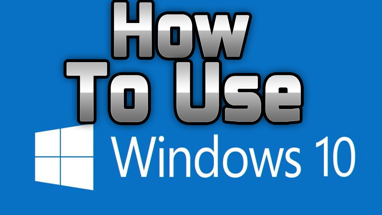 How To Use Windows 10 Youtube