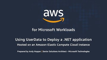 Using UserData to Deploy a .NET Application Hosted on an Amazon Elastic Compute Cloud Instance