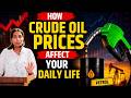 How Crude Oil Prices Affect Your Daily Life| Unfiltered Talk | Chanakya IAS Academy |#trendingnow