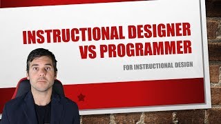 Instructional Designer vs Developer vs Programmer