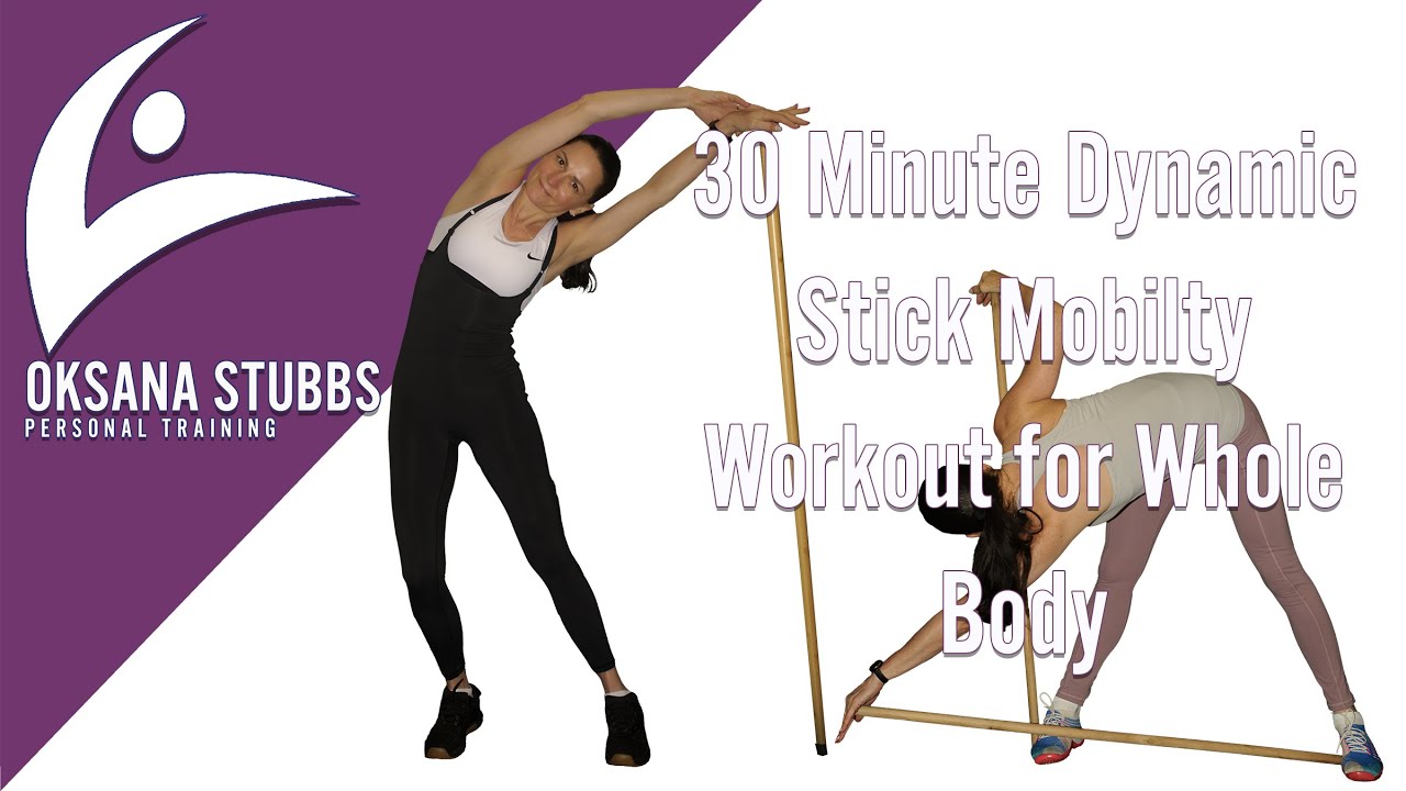 Dynamic Whole Body Stick Mobility Workout | 30 Minutes