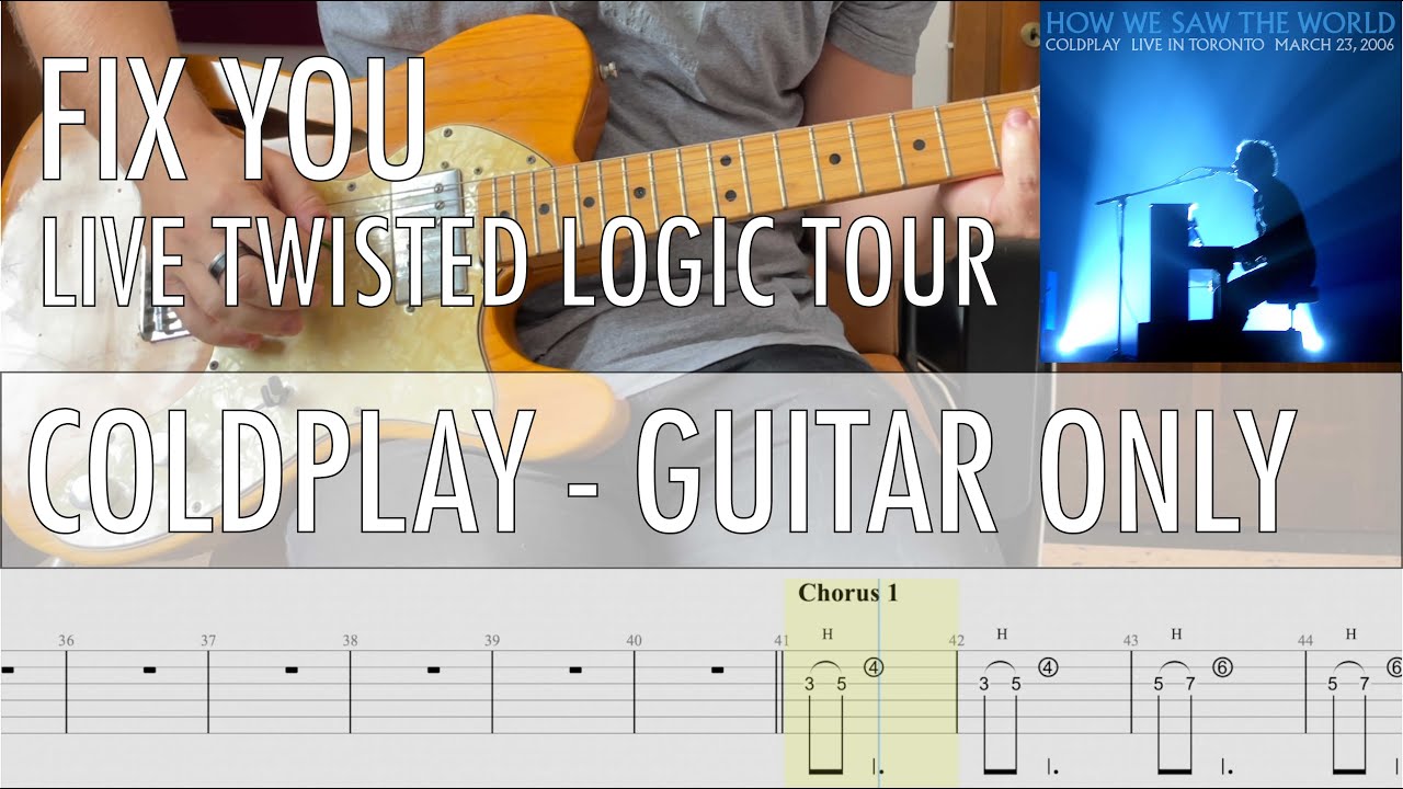 GUITAR ONLY • Fix You Live Twisted Logic Tour Coldplay Cover • Guitar Tab • Tutorial • Lesson
