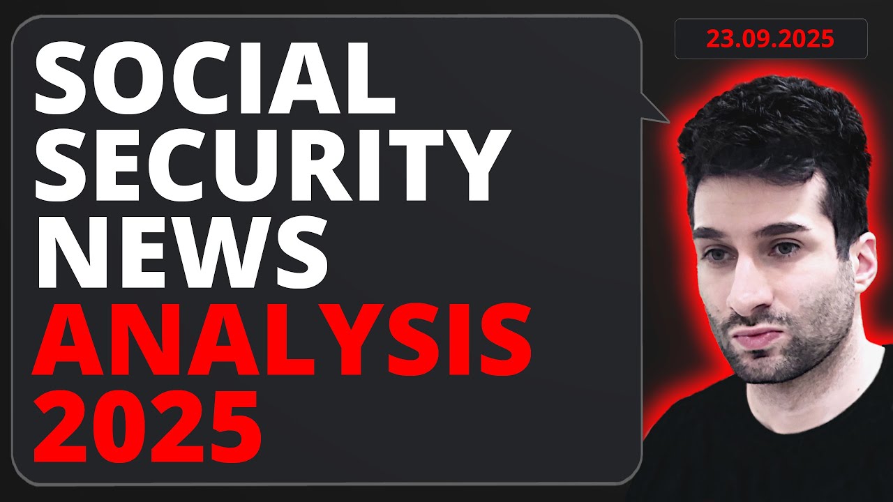 Social Security News Analysis (September 23, 2025)