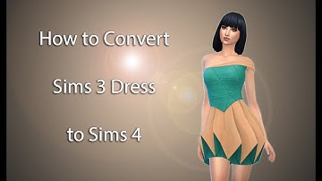 How to Convert Sims3 Dress to Sims4
