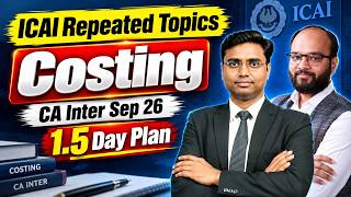 Details CA Inter Costing Group 2 | 1.5 Days Strategy | Important Topics | Exam Strategy | Costing Study Plan Guide