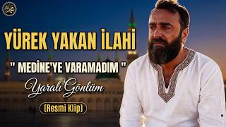 Medineye Varamadım Yaralı Gönlüm (2026 Yeni İlahi) Mehmet Gökçe