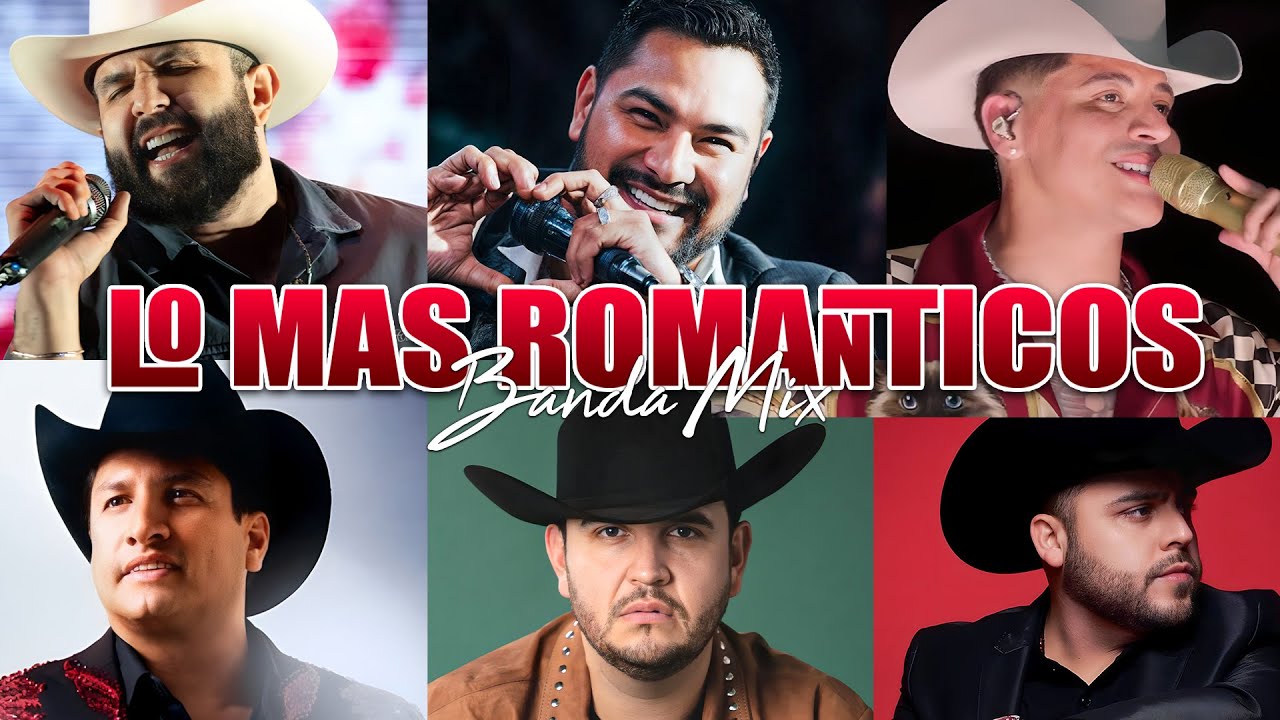 Julión Álvarez, Carin Leon, Banda MS, Grupo Firme, La Arrolladora - Lo Mejor Bandas Románticas