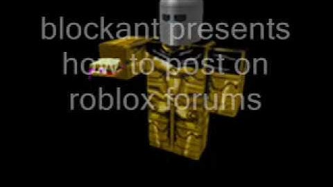 Roblox Tutorial August 2009 how to post on the roblox forums