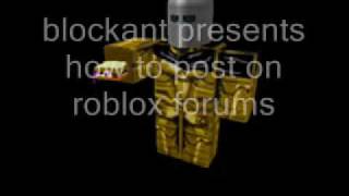 Roblox Tutorial August 2009 how to post on the roblox forums