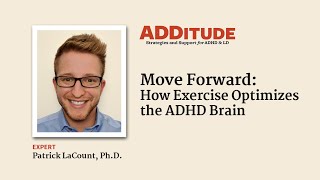 Move Forward: How Exercise Optimizes the ADHD Brain (with Patrick LaCount, Ph.D.)