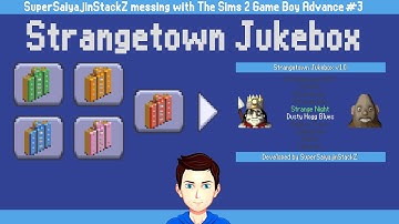 SuperSaiyajinStackZ messing with The Sims 2 GBA #3 Strangetown Jukebox