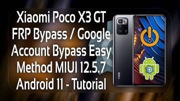 Xiaomi Poco X3 GT FRP Bypass Easy Method - Tutorial 2022