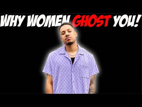 Why Women Ghost You & How To Avoid It!