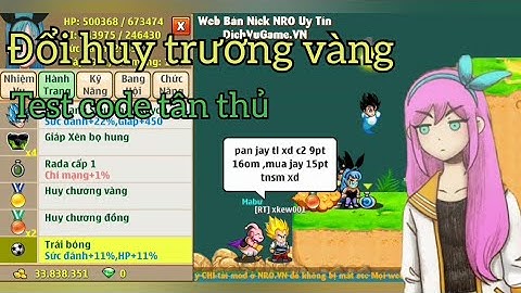Nrolyt|Đổi huy trương vàng , test code tân thủ nro|Redeem gold medal, test code newbie nro|ngọc rồng