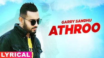 Athroo (Lyrical) | Garry Sandhu | Latest Punjabi Songs 2020 | Speed Records