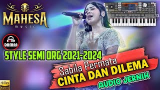Download Lagu CINTA \u0026 DILEMA (MAHESA MUSIC) - STYLE SEMI ORG 2021-2024 - FULL ISIAN // AUDIO JERNIH #DSIPROJECT23A MP3