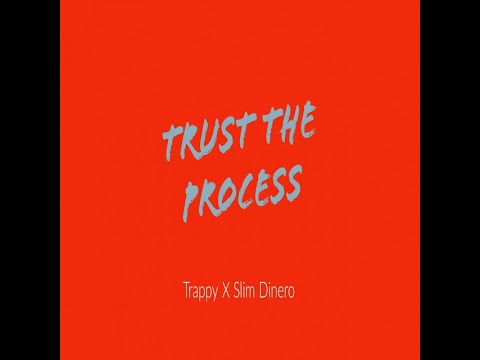 Trappy x Slim Dinero - Trust The Process (432hz)