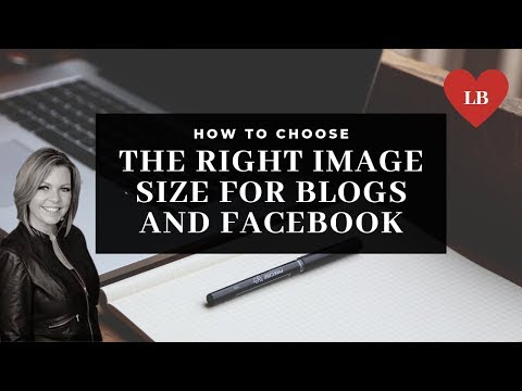 ❤️What is the Right Image Size For A Blog Post and Facebook Shares? Lori Ballen 2019