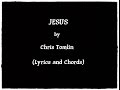 Download Jesus - Chris Tomlin Lyrics And Chords Jesus - Chris Tomlin Lyrics And Chords