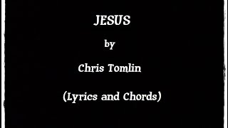 JESUS - Chris Tomlin (Lyrics and Chords)