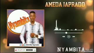 Ameda Japrado - Nyambita. ( Official Audio )