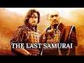 THE LAST SAMURAI| Buod ng Pelikula (2003) | Epic Period War Film Recap Tagalog