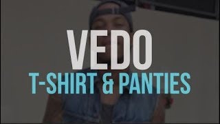 Video thumbnail of "Vedo - T-Shirt & Panties (lyrics) (V-Mix)"