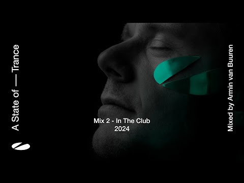 A State Of Trance 2024 - Mix 2: In The Club