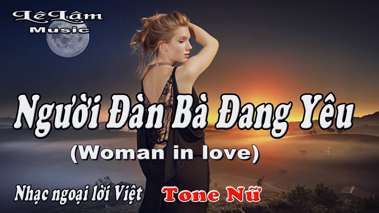 Karaoke - Người Đàn Bà Đang Yêu Tone Nữ | Lê Lâm Music