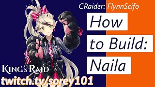 [King's Raid] How to Build Naila 2020 Edition screenshot 4