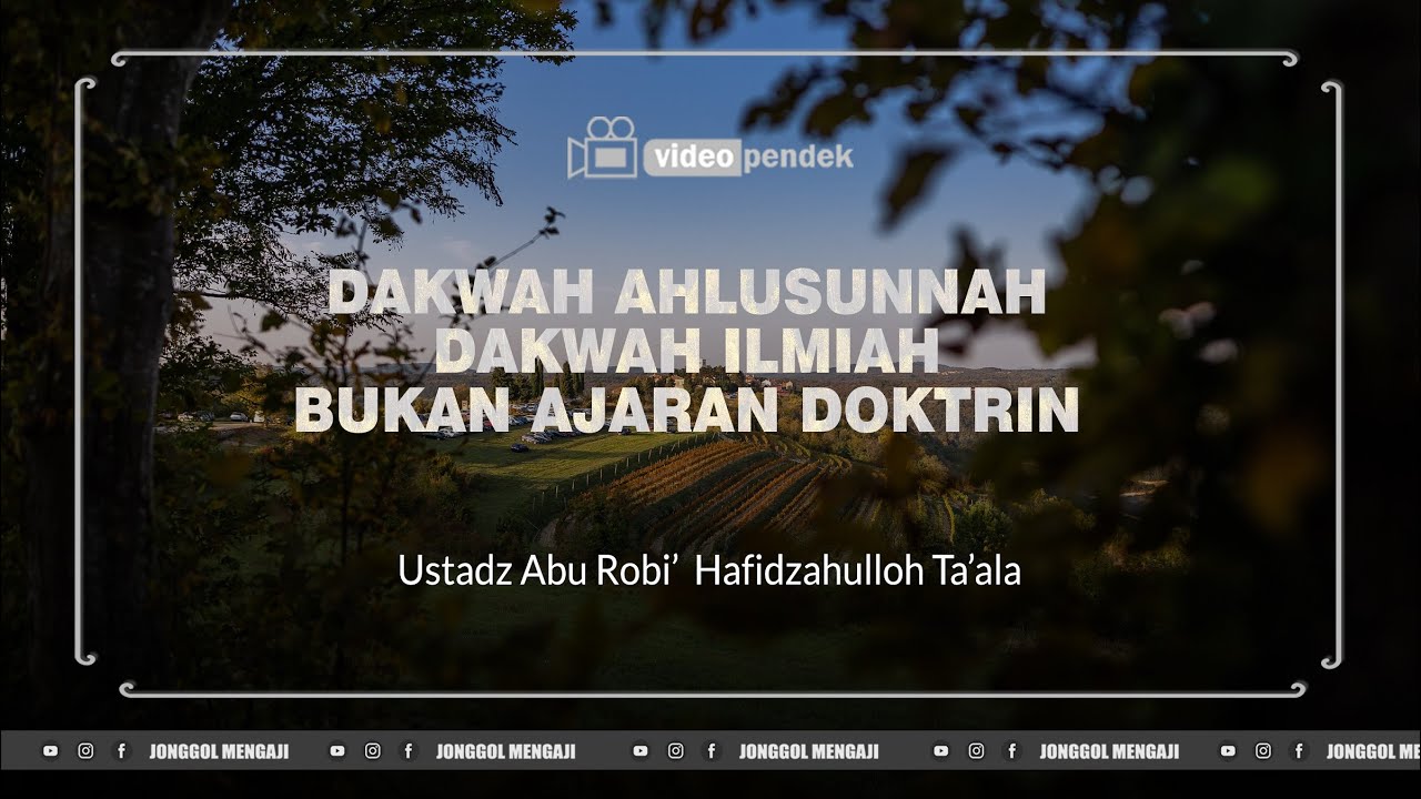 Dakwah Ahlusunnah adalah dan yang ilmiah dan menentramkan hati - Ustadz ...