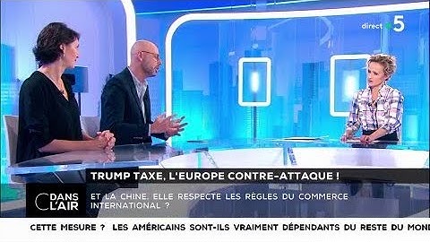Trump taxe, l'Europe contre-attaque - Les questions SMS #cdanslair 08.03.2018