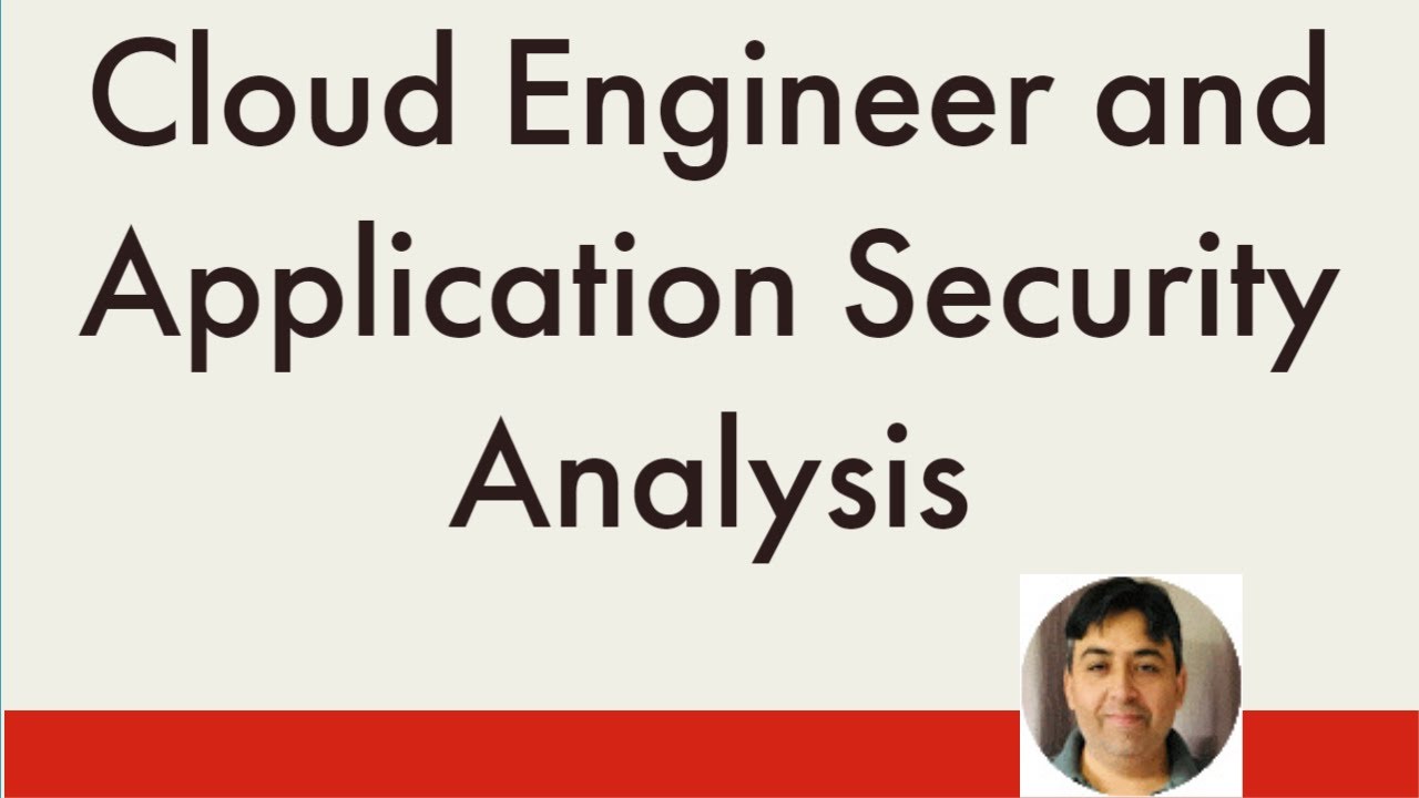 Cloud Engineer and Application Security Analysis - YouTube