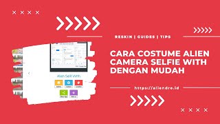 Cara reskin Alien Camera Selfie With (Photo Editor) screenshot 5