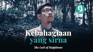 KEBAHAGIAAN YANG SIRNA (The Lost Of Happiness) | VISUAL POEM
